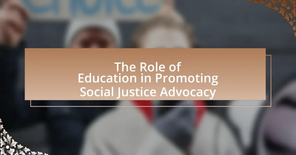 The Role of Education in Promoting Social Justice Advocacy