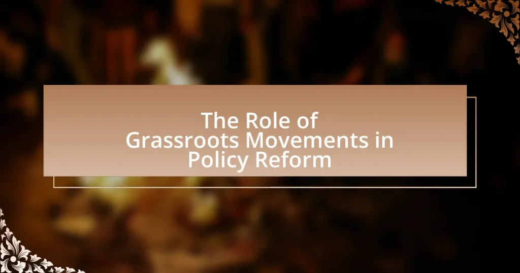 The Role of Grassroots Movements in Policy Reform