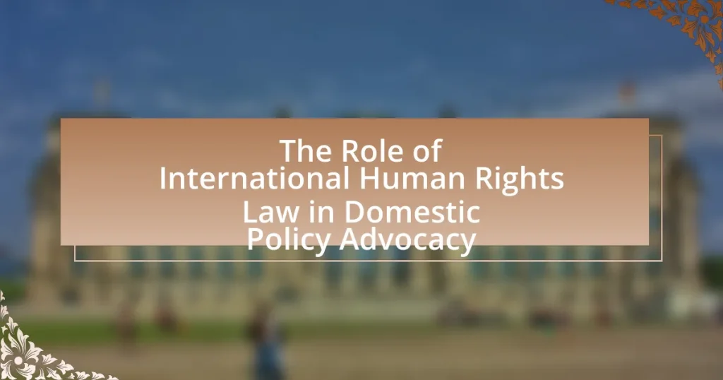 The Role of International Human Rights Law in Domestic Policy Advocacy