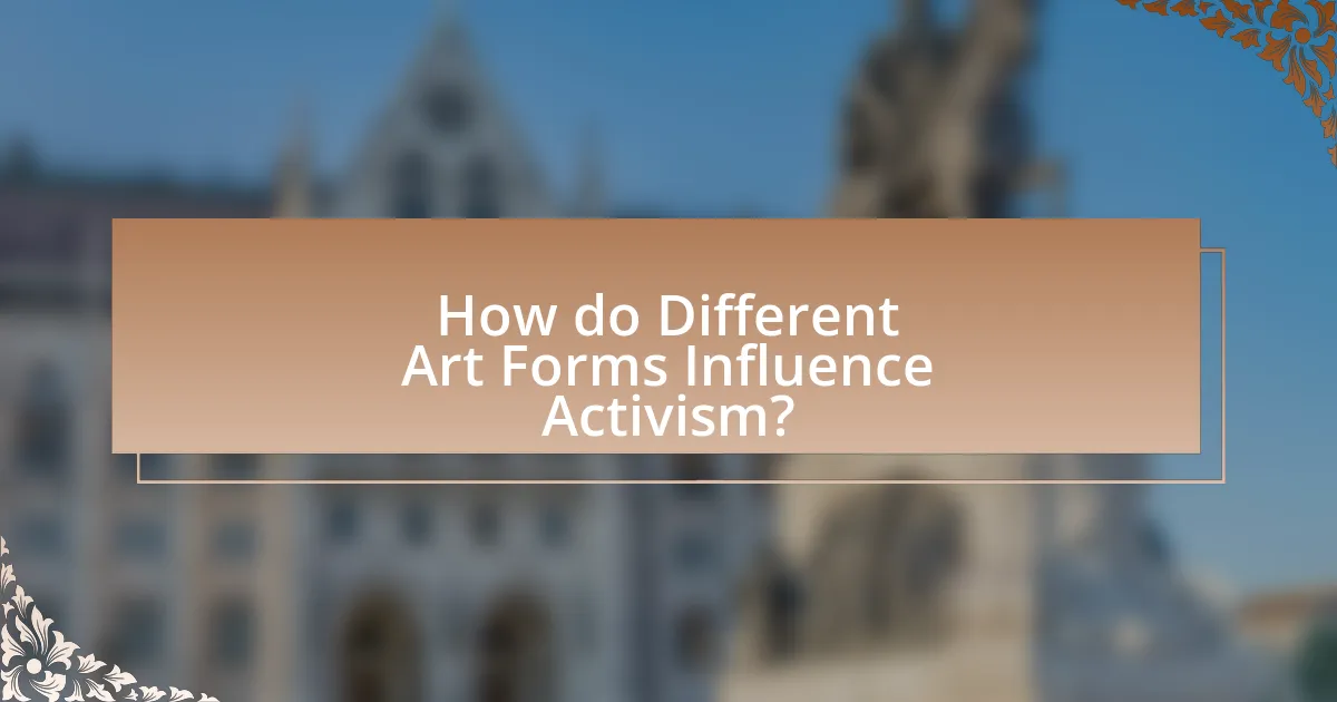 How do Different Art Forms Influence Activism?