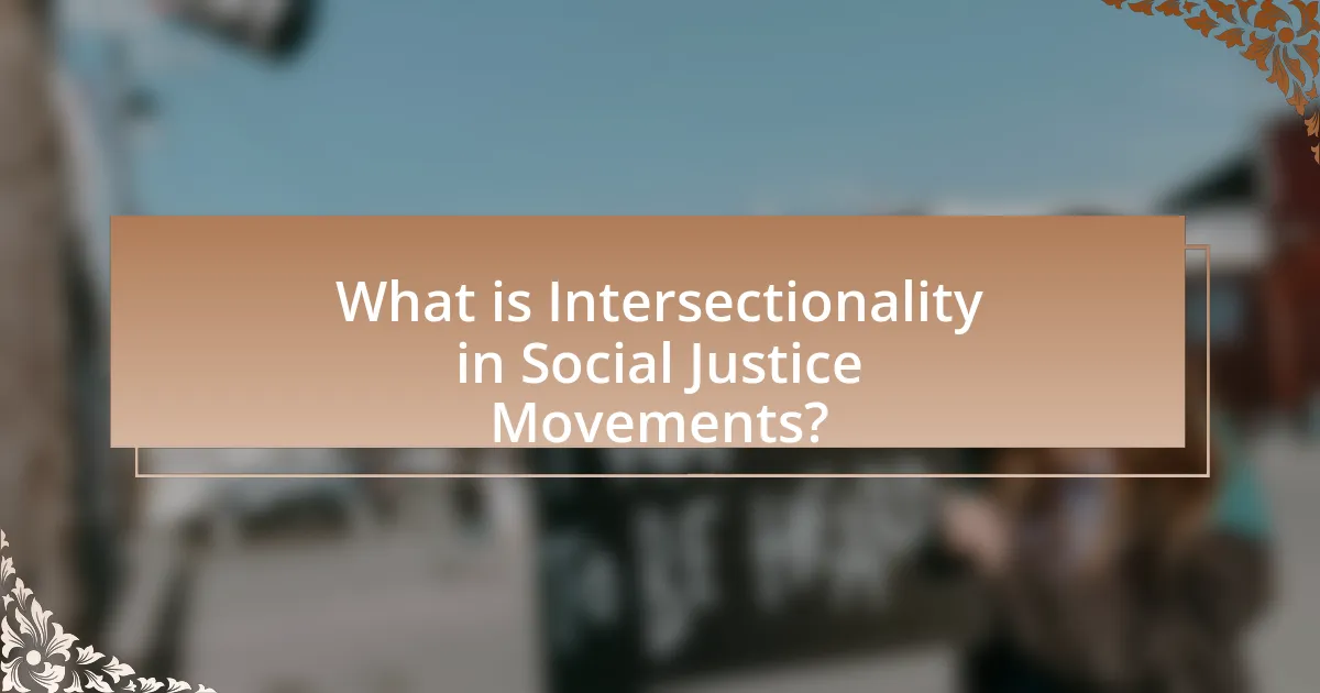 What is Intersectionality in Social Justice Movements?
