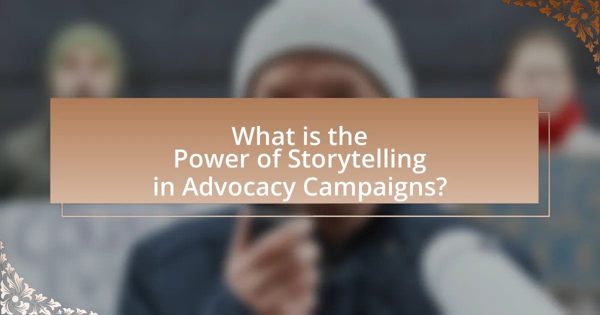 What is the Power of Storytelling in Advocacy Campaigns?